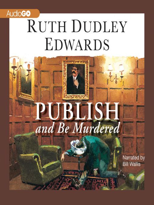 Title details for Publish and Be Murdered by Ruth Dudley Edwards - Available